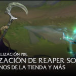 29/10 Actualización PBE: Update en Reaper Soraka, Nuevos íconos para la tienda y más