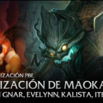 10/11 Actualización PBE: Rework de Maokai, Cambios en Evelynn, Gnar, Kalista y Más