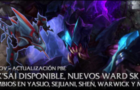 25/Nov Actualización PBE: Nuevo Campeón Rek’Sai, Wards de Poros, Cambios en Sejuani, Yasuo y más