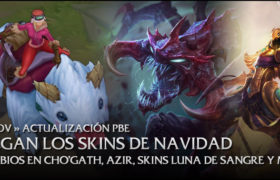 [Actualizado] 19/Nov Actualización PBE: Llegan los Skins de Navidad!! Cambios en Cho’Gath, Azir, Aspectos Luna de Sangre y Más