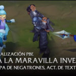 21/Nov Actualización PBE: Orianna la Maravilla Invernal, más actualizaciones de texturas, cambios en Cassiopeia, Fiddlesticks, Sejuani  y Más