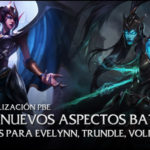 5/11 Actualización PBE: Kalista, Skins Battlecast, Nuevos aspectos para Evelynn, Twitch, Volibear, Trundle y más