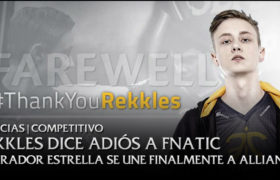 [Actualizado] Rekkles se retira de Fnatic y parte a Alliance