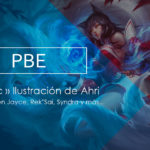 17/Dic Actualización PBE: Nuevo Splash Art de Ahri, ajustes a Jayce, Rek’Sai, Syndra y más