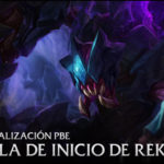 06/Dic Actualización PBE: Pantalla de Login de Rek’Sai