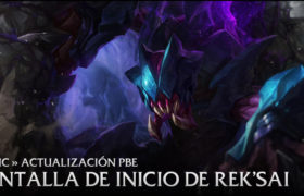 06/Dic Actualización PBE: Pantalla de Login de Rek’Sai