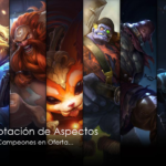 Campeones y aspectos en oferta: 22/07 – 25/07