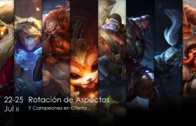 Campeones y aspectos en oferta: 22/07 – 25/07