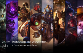 Campeones y aspectos en oferta: 26/07 – 29/07