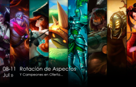 Campeones y aspectos en oferta: 08/07 – 11/07