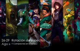 Campeones y aspectos en oferta: 26/08 – 29/08