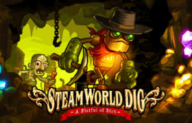SteamWorld Dig – Gratis por Origin